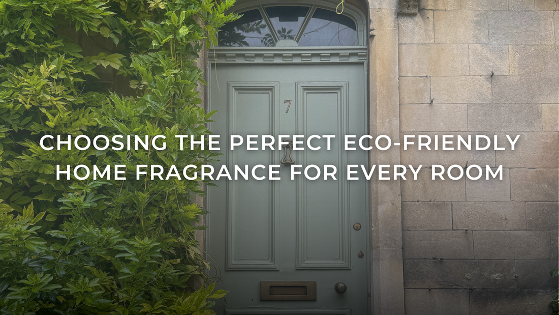 How to Choose the Perfect Eco-Friendly Home Fragrance for Every Room